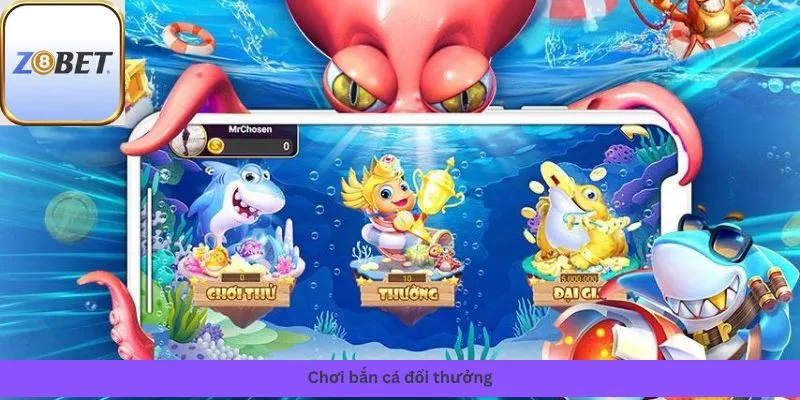 Chơi bắn cá đổi thưởng 5 Chơi bắn cá đổi thưởng