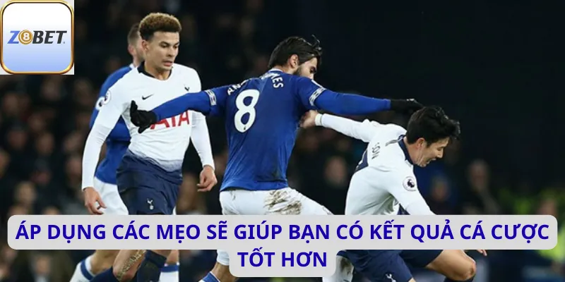Áp dụng các mẹo sẽ giúp bạn có kết quả cá cược tốt hơn