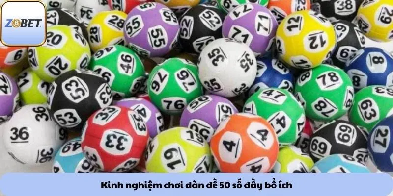 Dàn đề 50 số 4 Kinh nghiệm chơi dàn đề 50 số đầy bổ ích