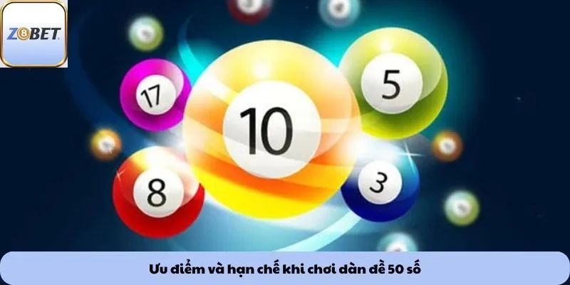 Dàn đề 50 số 2 Ưu điểm và hạn chế khi chơi dàn đề 50 số