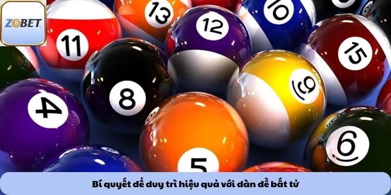 Dàn đề bất tử 4 Bí quyết để duy trì hiệu quả với dàn đề bất tử