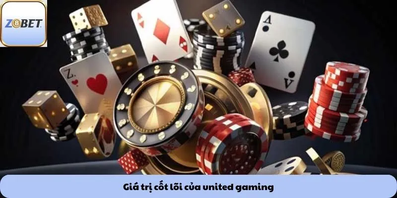 Giá trị cốt lõi của united gaming